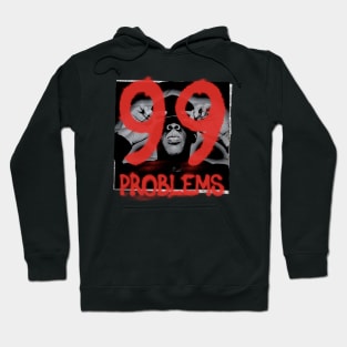 99 Problems Hoodie